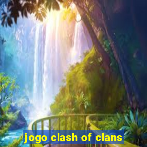 jogo clash of clans